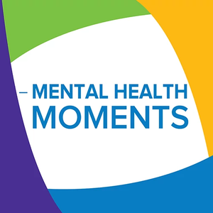 Mental Health Moments Podcast
